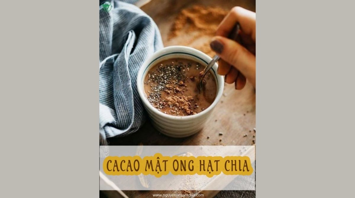CÔNG THỨC CACAO HẠT CHIA (THỨC UỐNG NÓNG)