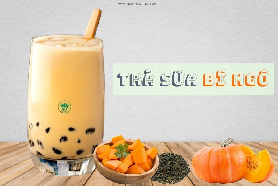 CÔNG THỨC TRÀ SỮA BÍ NGÔ MỚI LẠ