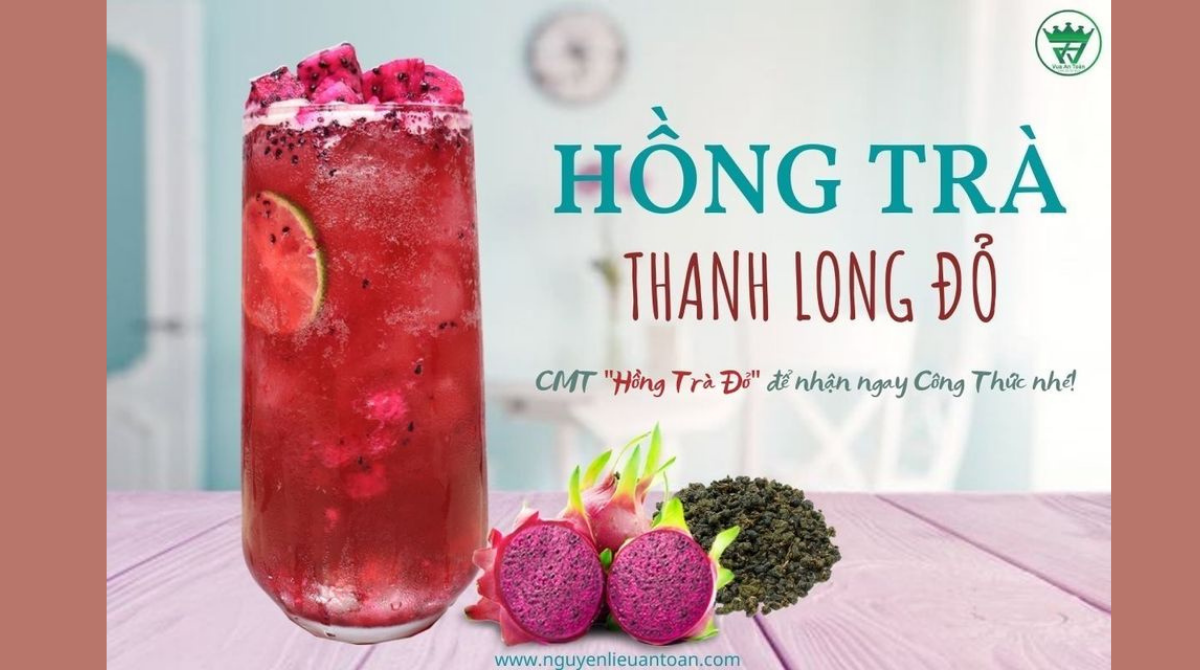 CÔNG THỨC LÀM HỒNG TRÀ THANH LONG ĐỎ
