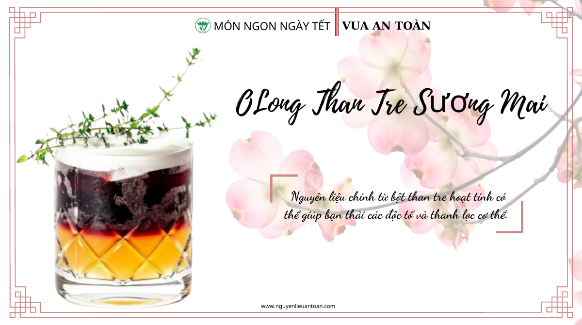 MÓN NGON NGÀY TẾT - OLONG THAN TRE SƯƠNG MAI