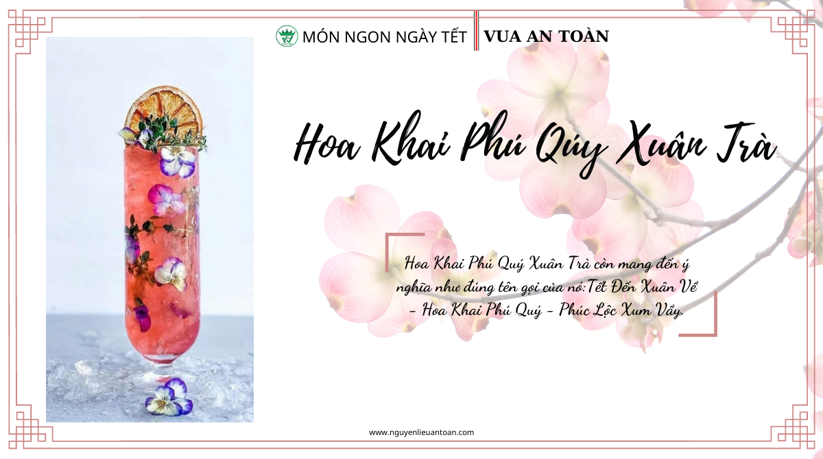 MÓN NGON NGÀY TẾT - HOA KHAI PHÚ QUÝ XUÂN TRÀ