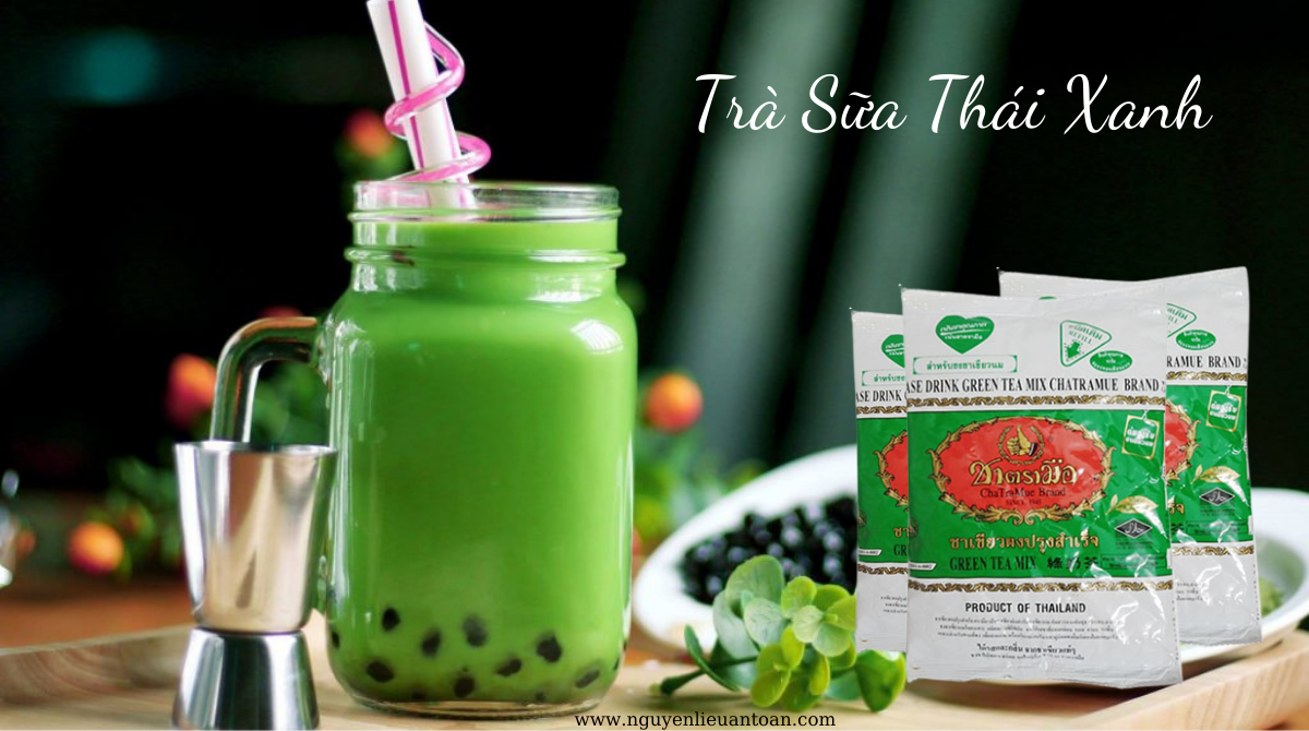 CÔNG THỨC LÀM TRÀ SỮA THÁI XANH TRUYỀN THỐNG
