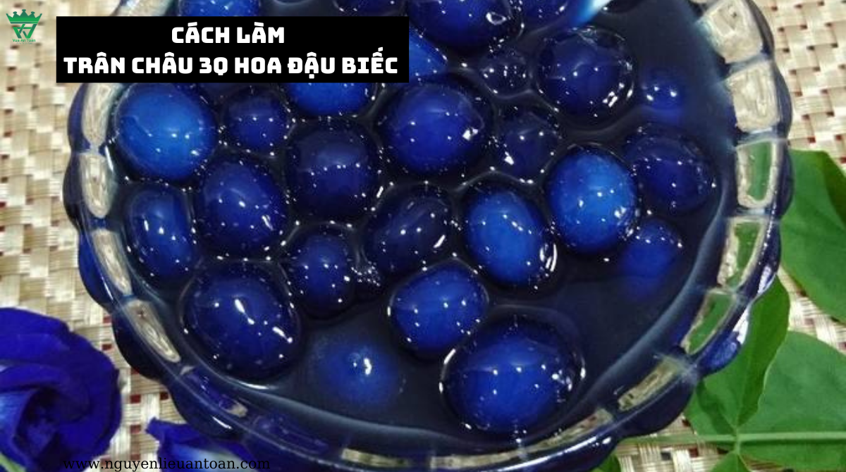 CÁCH LÀM TRÂN CHÂU 3Q HOA ĐẬU BIẾC