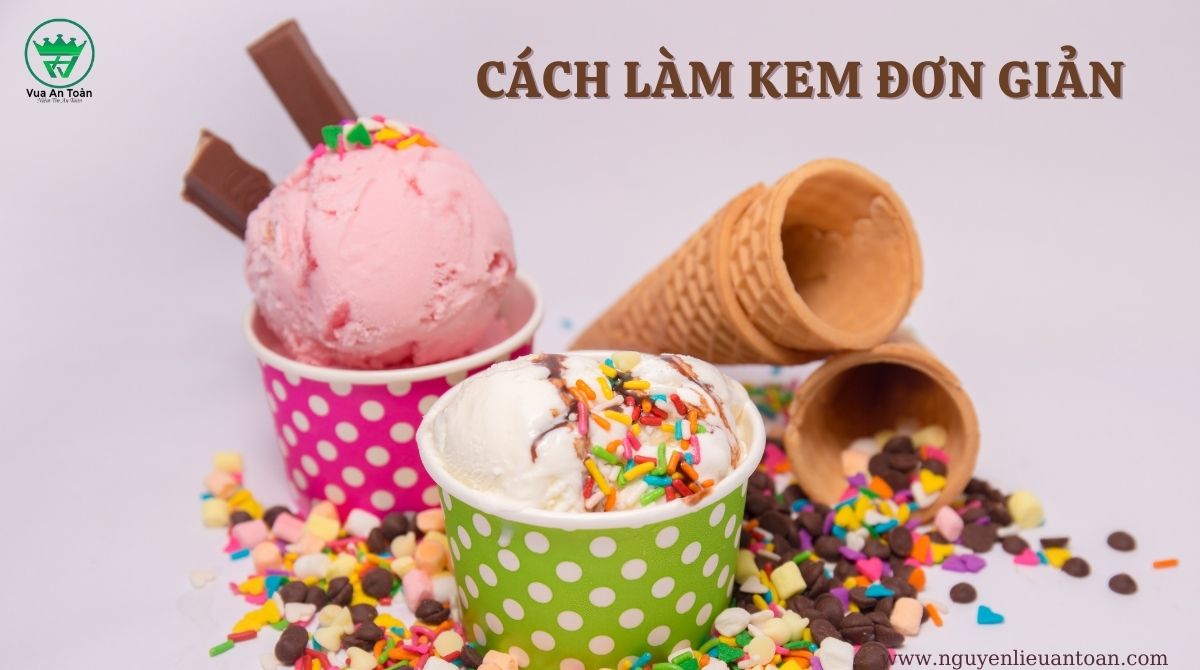 CÔNG THỨC LÀM KEM ĐƠN GIẢN