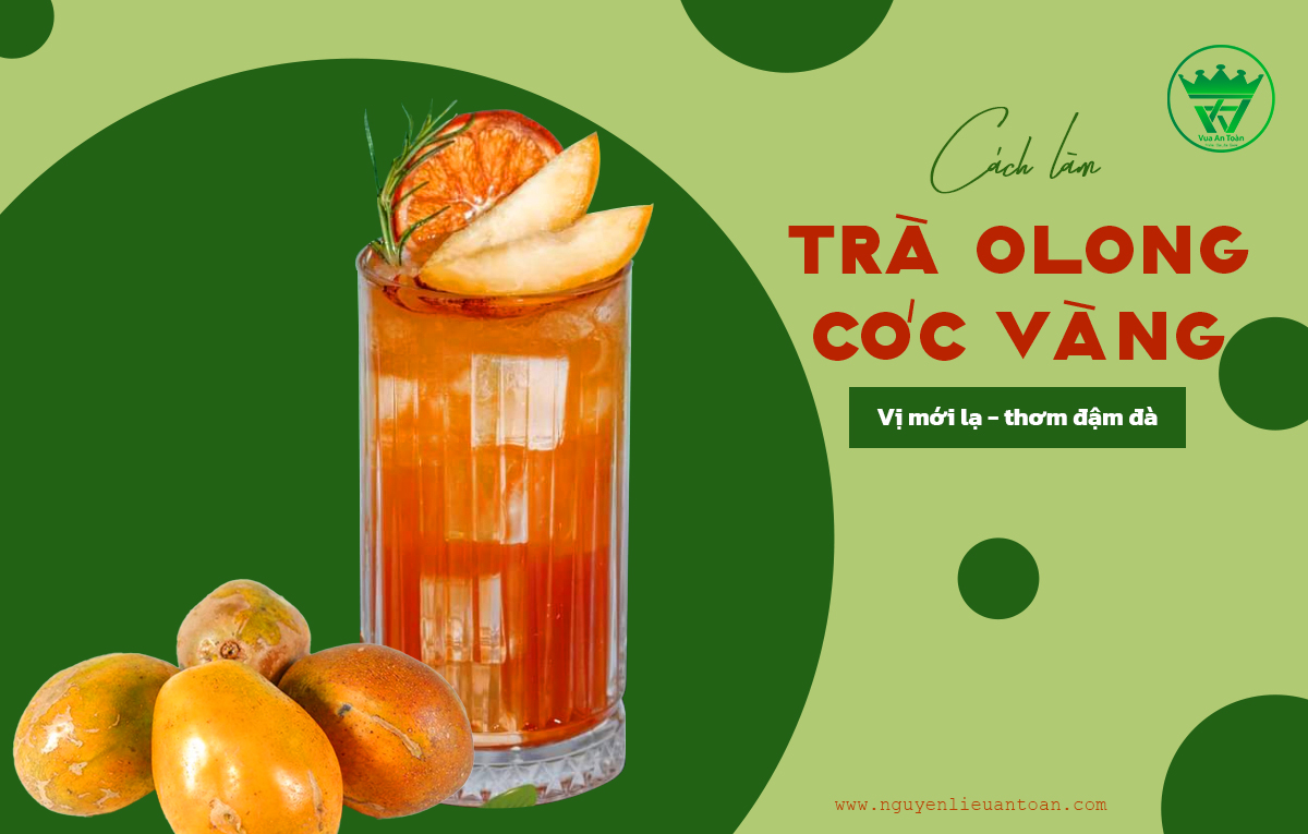 CÔNG THỨC PHA CHẾ TRÀ OLONG CÓC VÀNG VỊ MỚI LẠ - THƠM ĐẬM ĐÀ