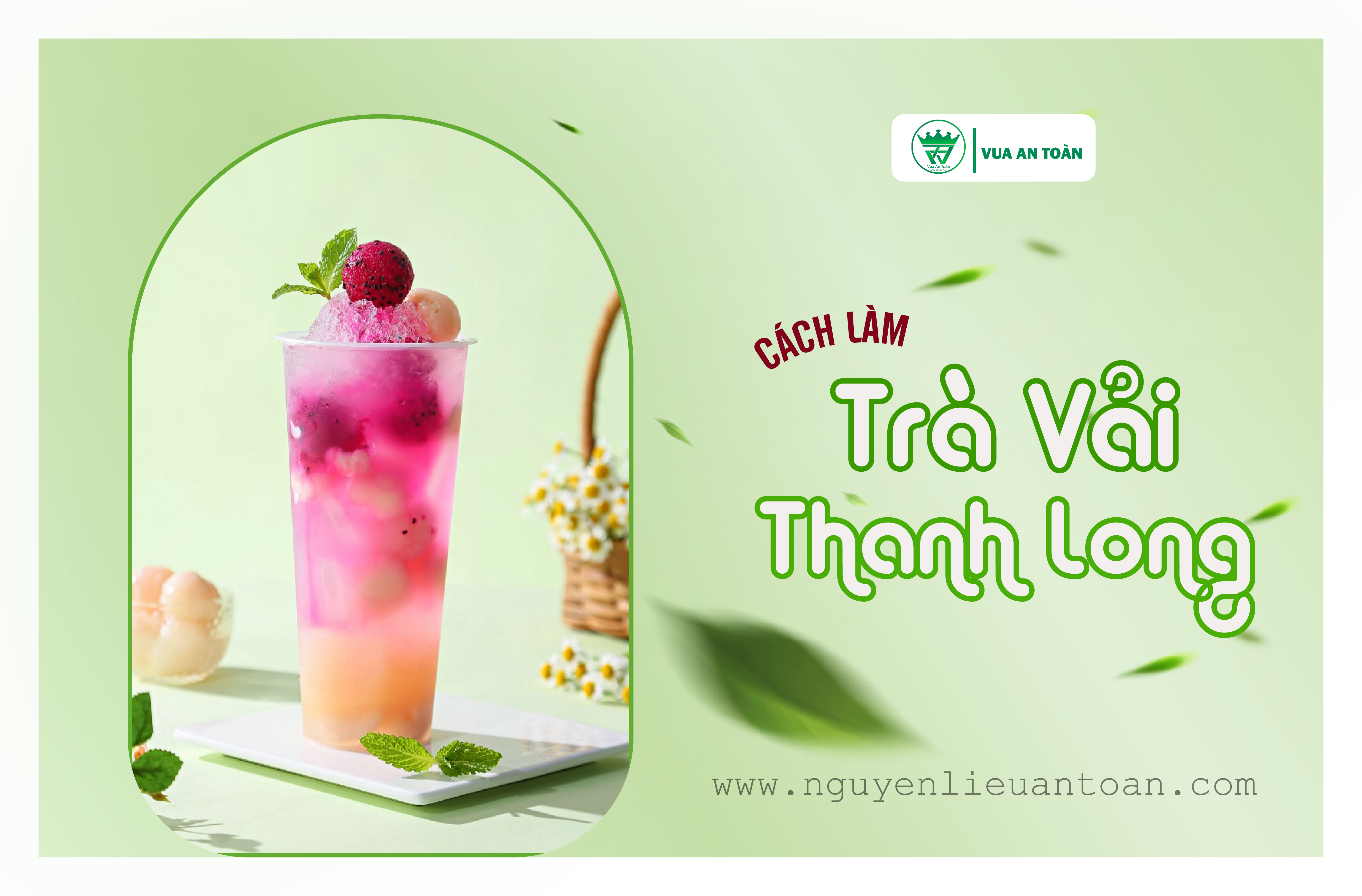 CÁCH LÀM TRÀ VẢI THANH LONG GIẢI NHIỆT HẤP DẪN