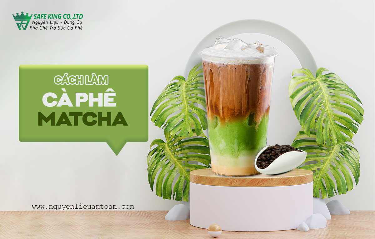CÁCH PHA CHẾ CÀ PHÊ MATCHA GIÚP TỈNH TÁO TINH THẦN