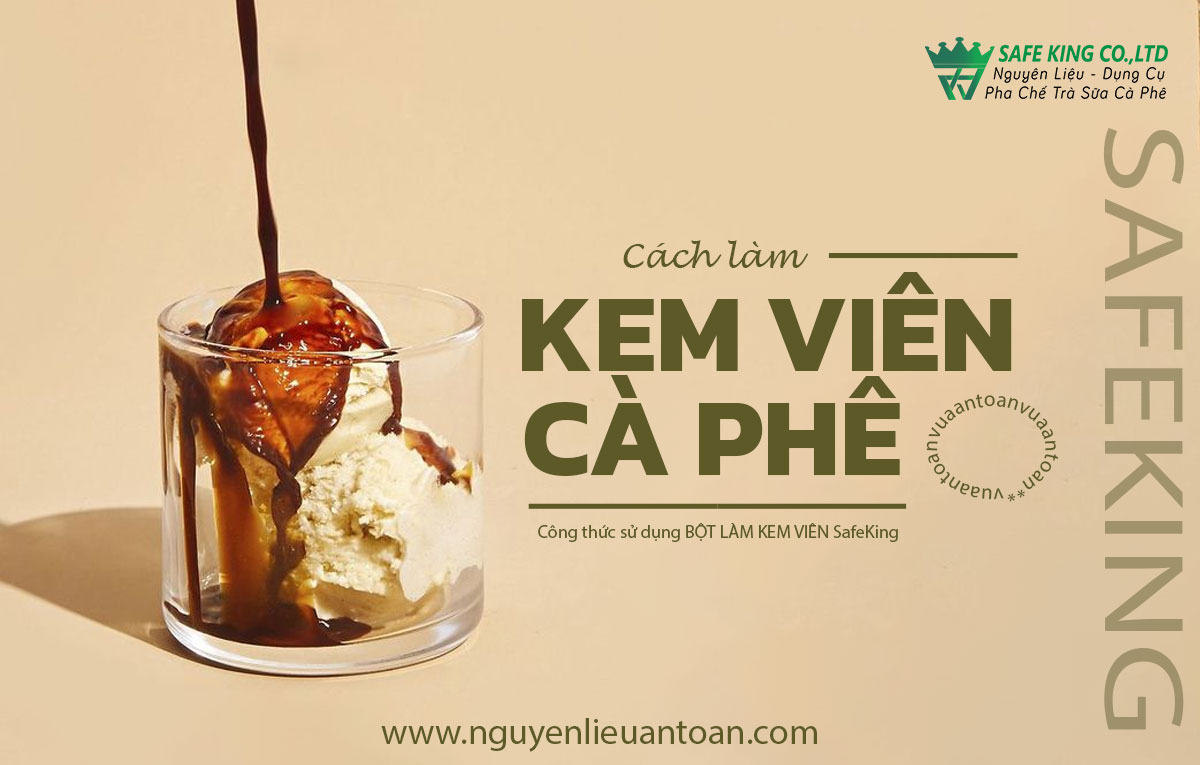 CÁCH LÀM KEM VIÊN CÀ PHÊ, NGỌT BÉO VỊ KEM, THƠM LỪNG CÀ PHÊ